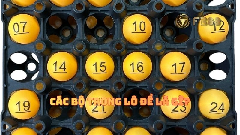 Các bộ trong lô đề là gì?