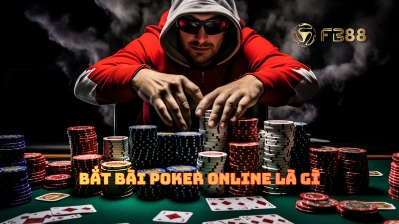 Cách bắt bài poker online là vô cùng quan trọng