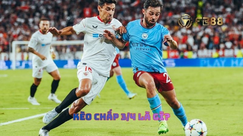 Kèo Chấp 3/4 Là Gì? Cách Đọc Kèo Châu Á 0.75 Và Chiến Thuật Hay