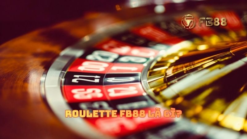 Giới thiệu về game Roulette FB88